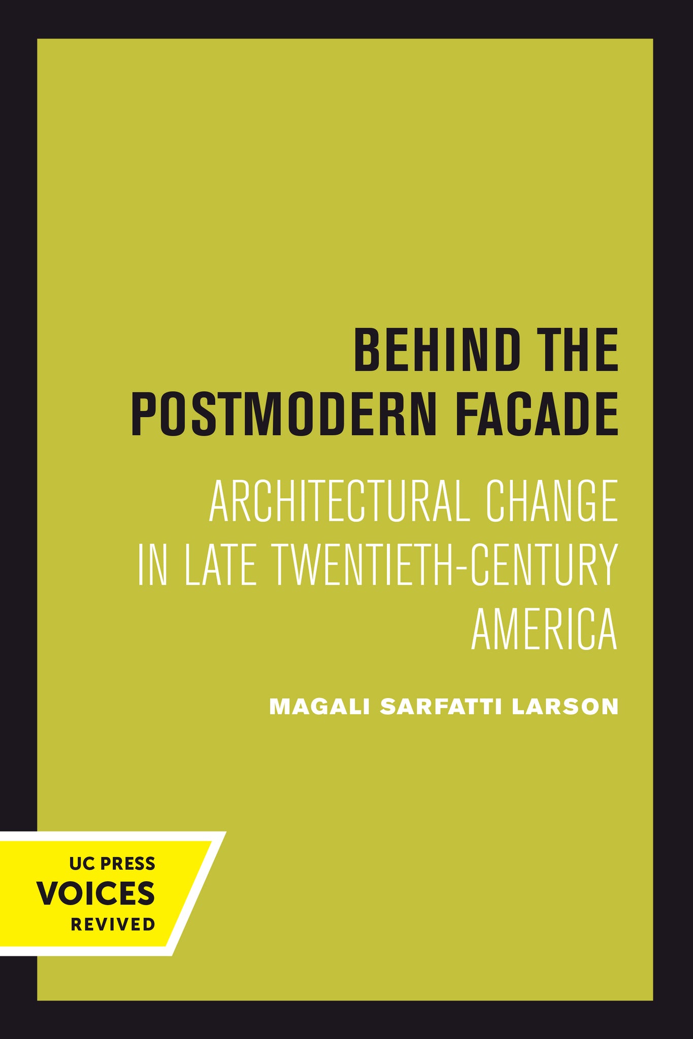 Cover image for Behind the Postmodern Facade ISBN 9780520377202